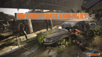 The Division 2 LMG Build (The Obliterate)